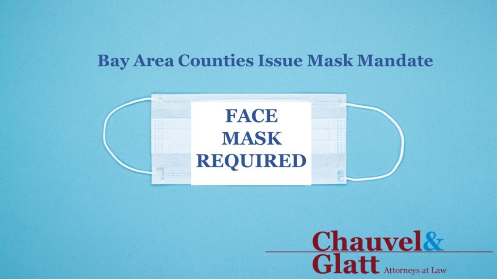 Bay Area Face Covering Mandate Issued Chauvel & Glatt, LLP